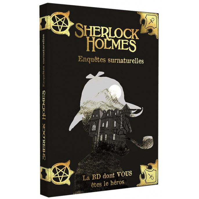 Sherlock Holmes : La BD dont vous êtes le Héros : Enquêtes Surnaturelles