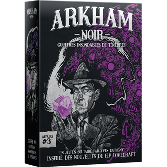 Arkham Noir : Affaire 3 : Gouffres Insondables de Ténèbres