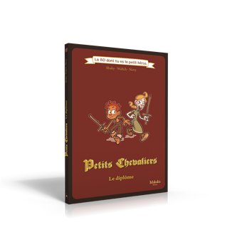 Petits Chevaliers : Le Diplôme - La BD dont tu es le Petit Héros