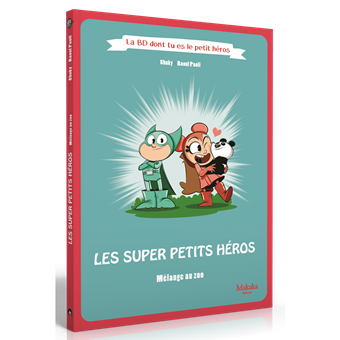 Les Super Petits Héros - La BD dont tu es le Petit Héros