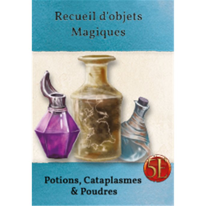 Recueil d'objets Magiques : Potions, Cataplasmes et Poudres
