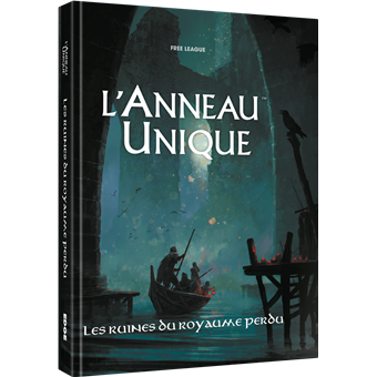 L'Anneau Unique : Les Ruines du Royaume Perdu