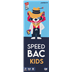 Speed Bac Kids