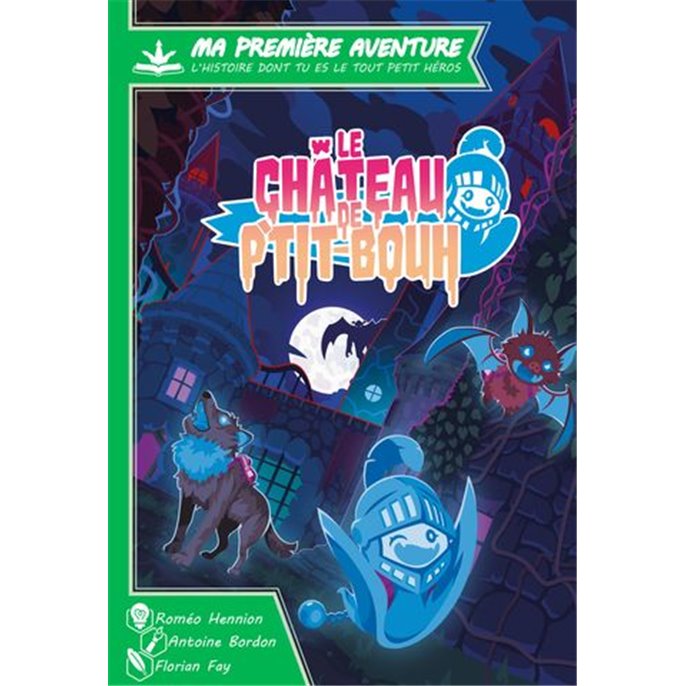 Ma Première Aventure : Le Château de P'tit Bouh