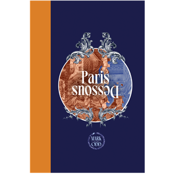 Into the Odd : Paris Dessous