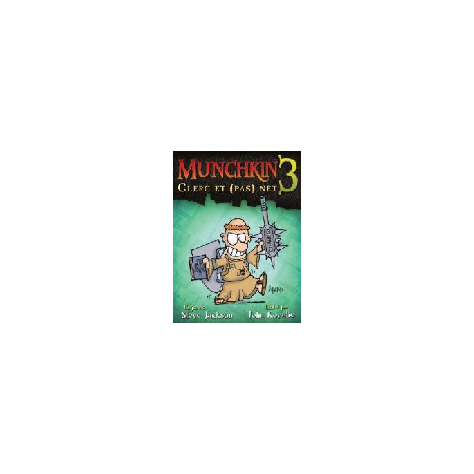 Munchkin 3 : Clerc et (pas) net