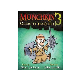 Munchkin 3 : Clerc et (pas) net